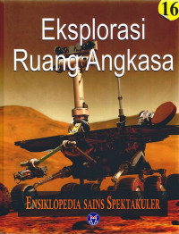 Image of Ensiklopedia Sains Spektakuler Eksplorasi Ruang Angkasa