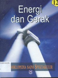Image of Ensiklopedia Sains Spektakuler Energi dan Gerak